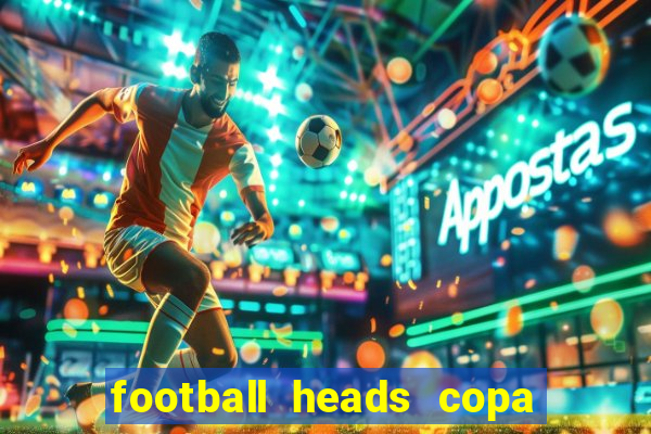 football heads copa libertadores 2015 dvadi